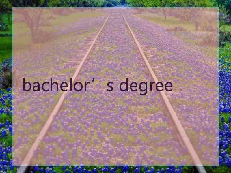 bachelor’s degree