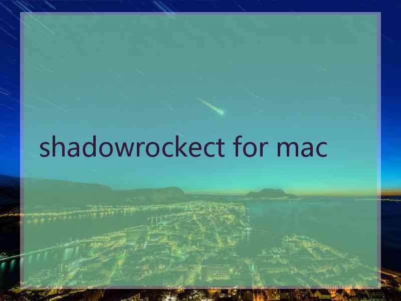 shadowrockect for mac